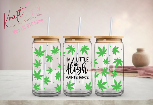 4/20 I am High Maintenance Wrap